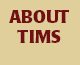 About Tims